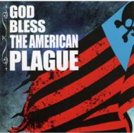 American Plague/God Bless The American Plague