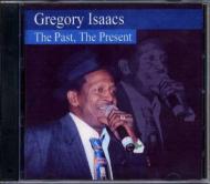 Gregory Isaacs/Past The Present