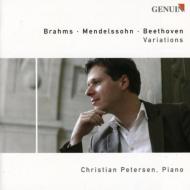 ピアノ作品集/Brahms Mendelssohn Beethoven-variations： C. petersen(P)
