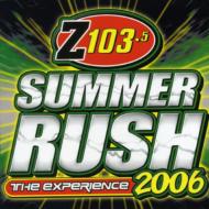 Various/Z 103.5 Summer Rush 2006