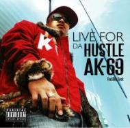 AK-69/Live 4 Da Hustle