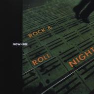 ロックンロール ロックンロールナイト : NOWHERE | HMV&BOOKS online - DDCZ-1362