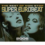 The Best Of Non-Stop Super Eurobeat 2006