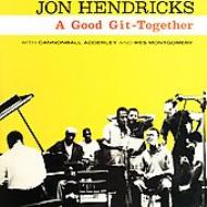 Jon Hendricks/Good Git Together