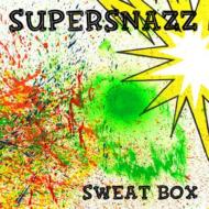 Supersnazz/Sweat Box