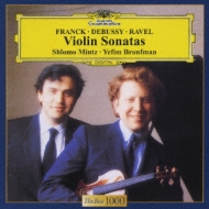 Franck Violn Sonata, Ravel Violin Sonata, Debussy Violin Sonata : Mintz(Vn)Bronfman(P)