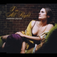 悲しみにさよなら: I'm All Right : Madeleine Peyroux (マデリン