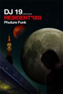 Resident 003: Phuture Funk