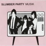 Slumber Party (Rock)/Musik