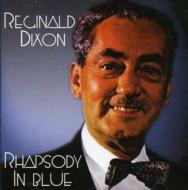 Reginald Dixon/Rhapsody In Blue