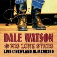 Dale Watson  His Lonestars/Live At Newland Nl / Remixed