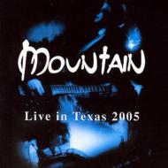 Mountain/Live At Texas 2005