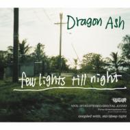 Dragon Ash/Few Lights Till Night