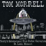 Tom Morrell And Time Warp Tophands/Live At Scotty's Internationalsteel Guitar
