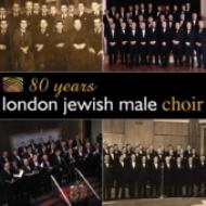 London Jewish Male Choir/80 Years