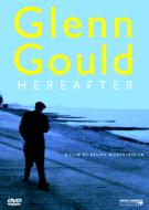 Documentary Classical/Glenn Gould Hereafter
