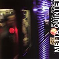 Metta Quintet/Subway Songs