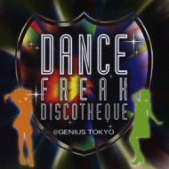 Dance Freak Discotheque @ Genius Tokyo