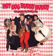 Go Buddy Go Buddy Go : HOT DOG BUDDY BUDDY | HMV&BOOKS online