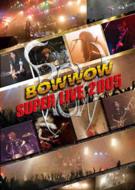 BOWWOW/Super Live 2005