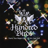 A Hundred Birds/Feelin'Your Bright Light Feat. Ten