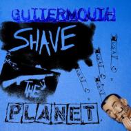Guttermouth/Shave The Planet