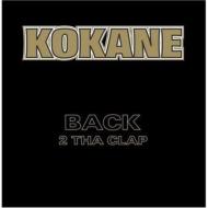 Kokane (Mr. Kane)/Back 2 Tha Clap