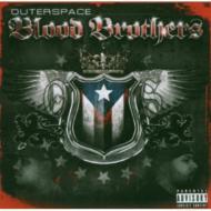 Outerspace/Blood Brothers