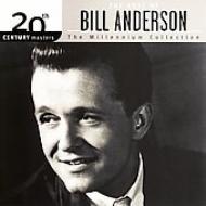 Bill Anderson/20th Century Masters Millennium Collection