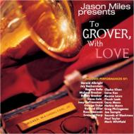 Jason Miles/To Grover With Love