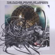 Future Sound Of London/Teachings From The Electronicbrain Best Of