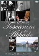 From Toscanini To Abbado -The History Of The Lucerne Festival Orchestra-