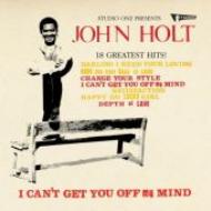 John Holt/I Can't Get You Off My Mind 18 Greatest Hits At Studio One