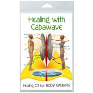 Various/Healing With Cabawave： Body Systems