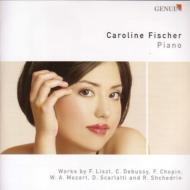 ピアノ作品集/Caroline Fischer Debut-liszt Debussy Chopin Mozart Scarlatti Shchedrin