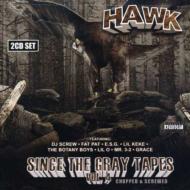Hawk/Since The Gray Tapes Vol.4