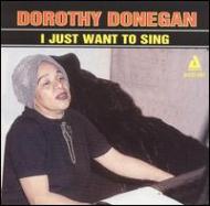 Dorothy Donegan/I Just Want To Sing