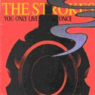 STROKES - you only live once 7インチ 新品 STROKES / You Only Live Once (RTRADS 312) 7inch – TICRO MARKET