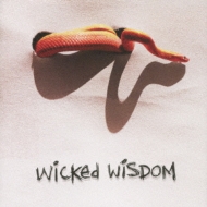Wicked Wisdom/Wicked Wisdom