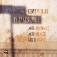 Kenny Wheeler/It Takes Two