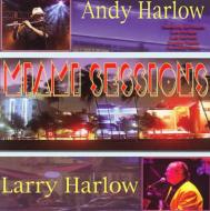 Andy Harlow / Larry Harlow/Miami Sessions