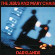 Jesus  Mary Chain/Darklands (Rmt)
