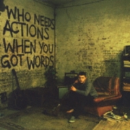 Who Needs Actions When You Gotwords