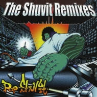 Pop Shuvit/Shuvit Remixes