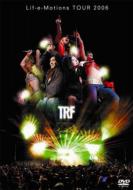 TRF Lif-e-Motions Tour 2006