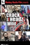 Crackheadz Gone Wild: New York