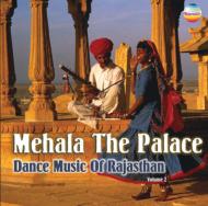 Mehala The Palace/Dance Music Of Rajasthan Vol 2