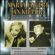 Marta Eggert / Jan Kiepu/Ich Sing Mein Lied Heut'