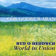 Cor Godre'r Aran/Byd O Heddwch