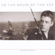 Donald Lindsay/To The Drum Of The Sea